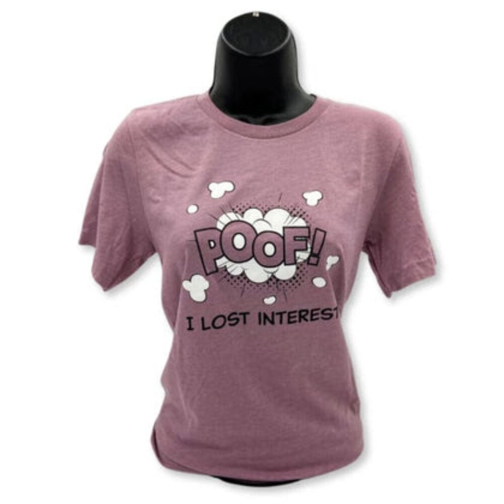 Smartass & Sass Poof! I Lost Interest Unisex T-Shirt, Small NWOT